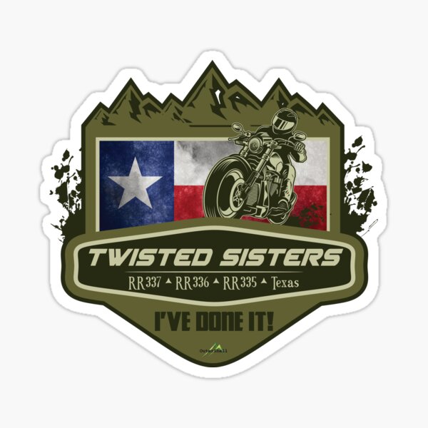 Item preview, Three Sisters Twisted Sisters Texas Motorcycle Ive Done It! Sticker T-shirt 04 designed and sold by OuterShellUK.