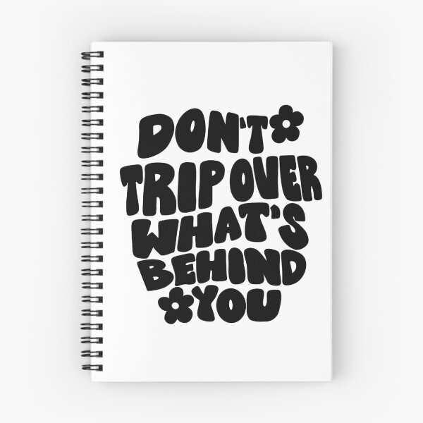 Item preview, Don't Trip Over What's Behind You designed and sold by Taylor Wutrick.