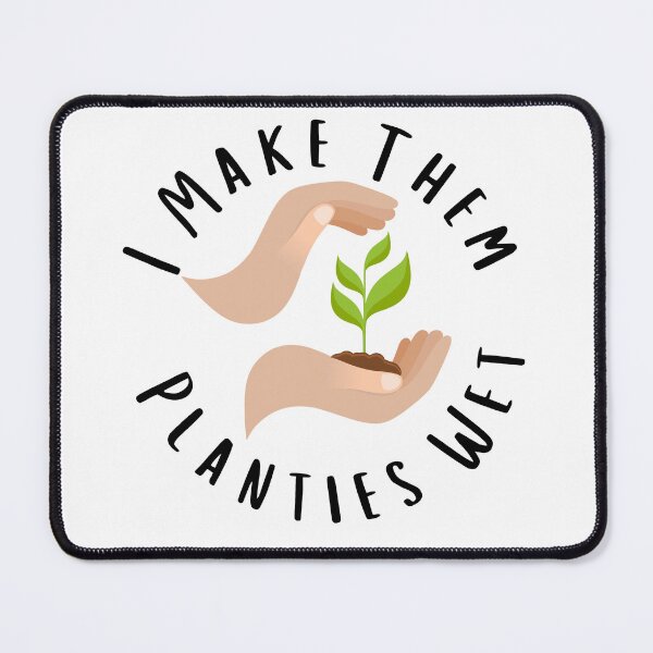Item preview, I Make Them Planties Wet designed and sold by kingartis.