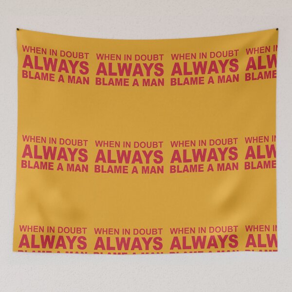 Item preview, When In Doubt Always Blame A Man designed and sold by SheIsAQueen.