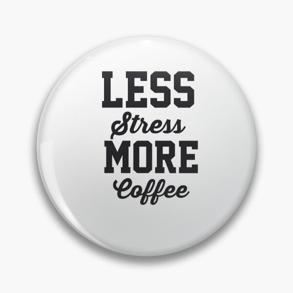 Item preview, Less Stress More Coffee  designed and sold by papaipapai198.