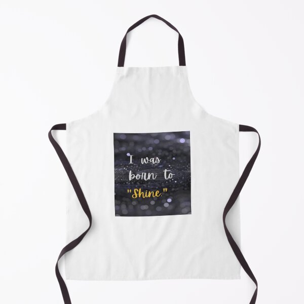 Item preview, I was born to shine designed and sold by SNart11.