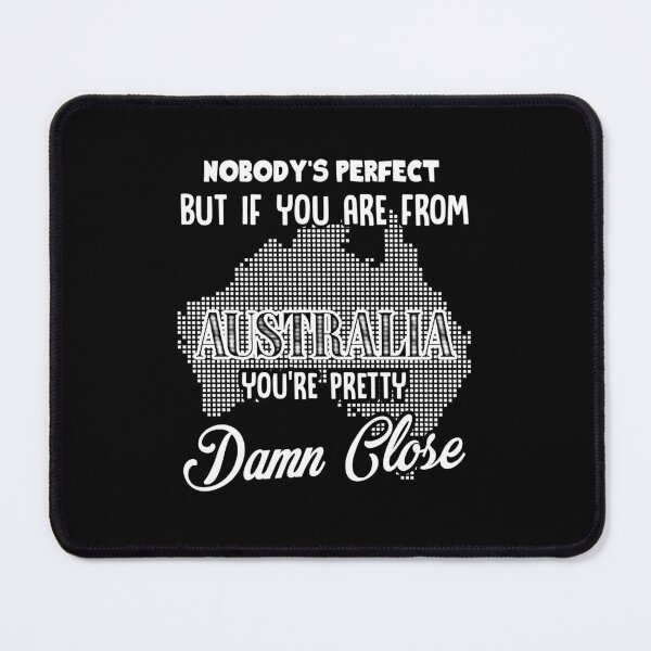 Item preview, Nobody's Perfect But If You Are From Australia designed and sold by UnknownArtistt.