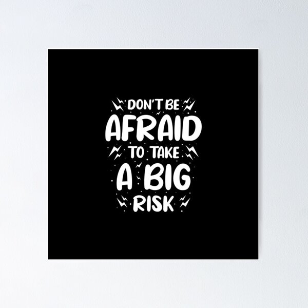 Dont Be Afraid Posters for Sale | Redbubble