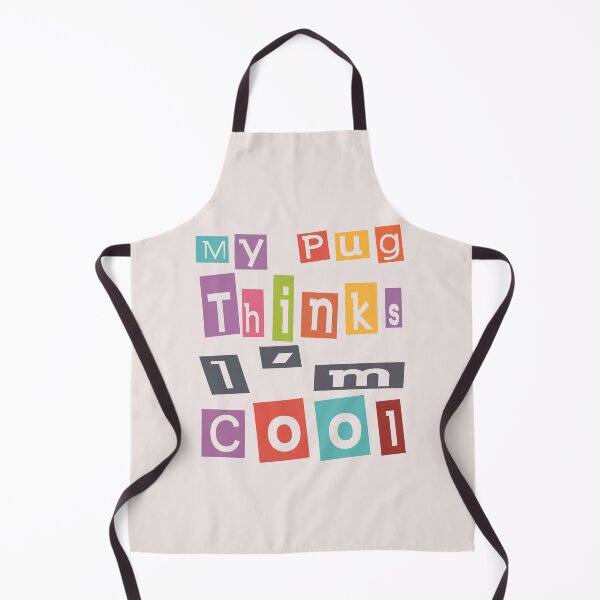 Item preview, My Pug Thinks I'm Cool Colorful Pug Quotes designed and sold by Pugstuff.