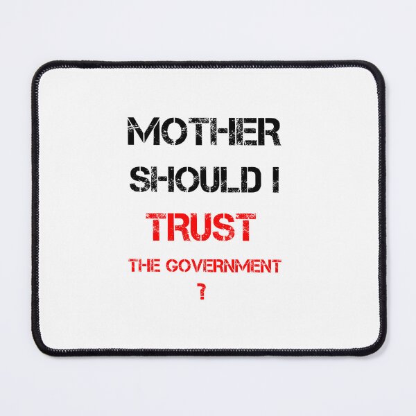 Item preview, Mother Should I Trust The Government, Willow Days designed and sold by avit1.