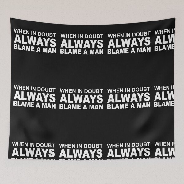 Item preview, Copy of When In Doubt Always Blame A Man designed and sold by SheIsAQueen.