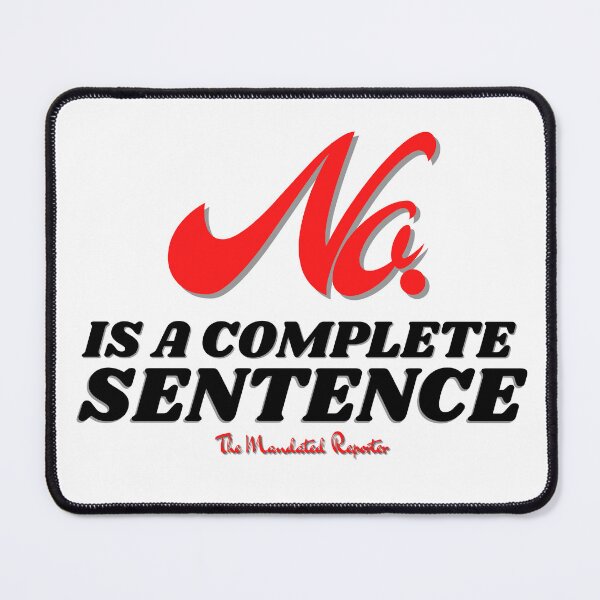 Item preview, No, is a Complete Sentence - White designed and sold by TheReporter1.