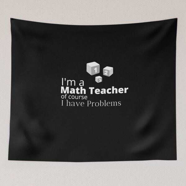 Item preview, I'M A MATH TEACHER OF COURSE I HAVE PROBLEMS designed and sold by TopWaw ⭐⭐⭐⭐⭐.