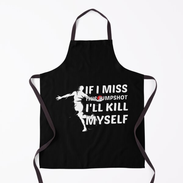 Item preview, Funny Basketball If I Miss This Jumpshot I'll Kill Myself designed and sold by JamauDS.