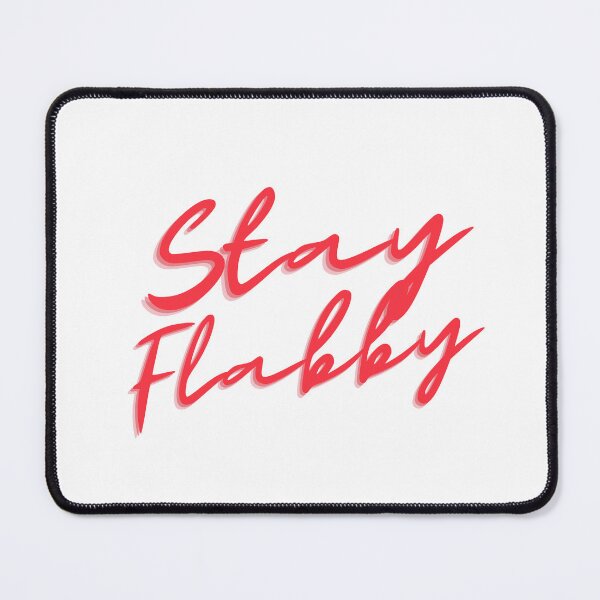 Item preview, Stay Flabby designed and sold by flying-flamingo.