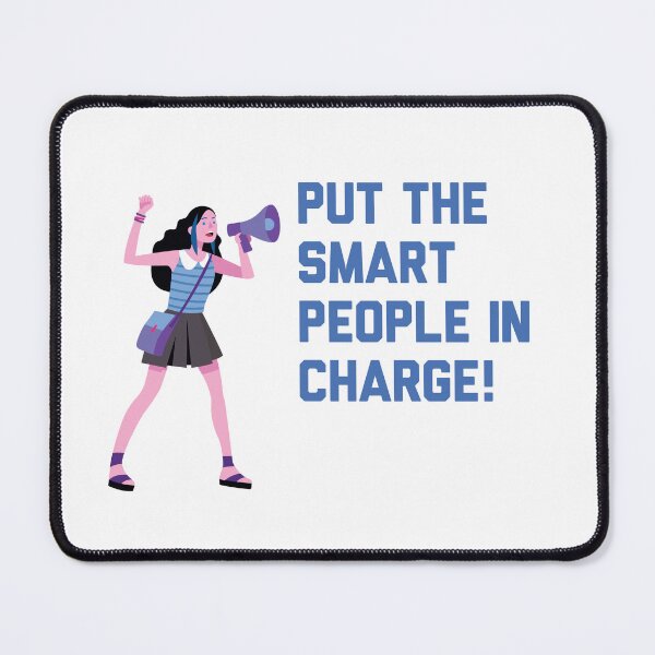 Item preview, Put Smart People in Charge designed and sold by flying-flamingo.