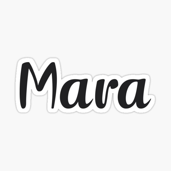"Mara Name" Sticker for Sale by 99Posters Redbubble