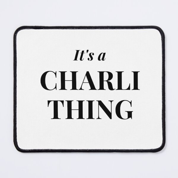 Item preview, It's a Charli Thing  designed and sold by flying-flamingo.