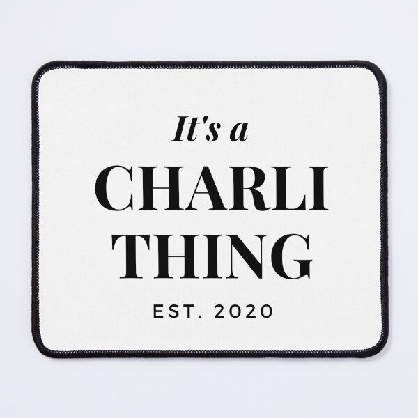 Item preview, It's a Charli Thing Est 2020 designed and sold by flying-flamingo.