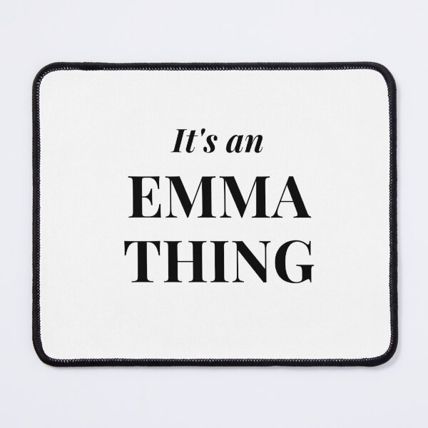 Item preview, It's an Emma Thing designed and sold by flying-flamingo.