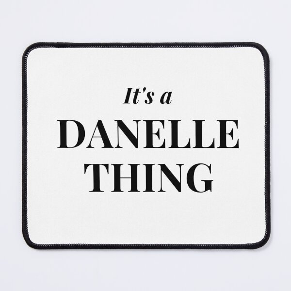 Item preview, It's a Danelle Thing designed and sold by flying-flamingo.