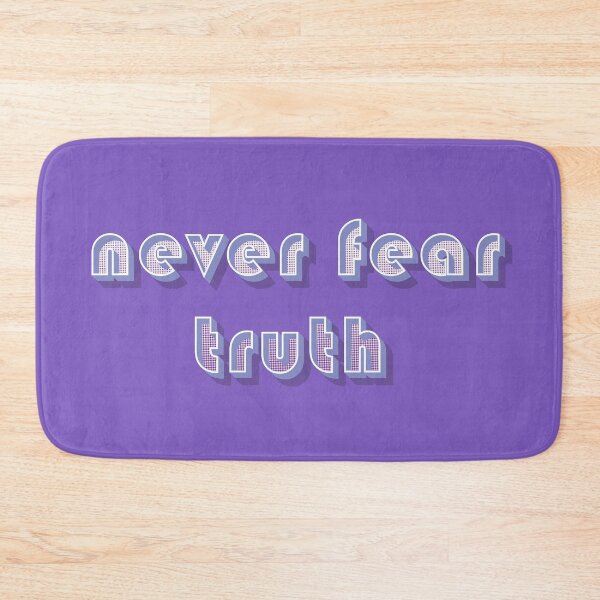 Item preview, Never Fear Truth designed and sold by colorsofcherry.