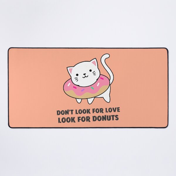Item preview, Don't look for love look for donuts designed and sold by rdxart.