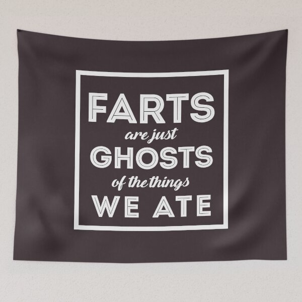 Item preview, Farts Are Ghosts Of The Things We Ate designed and sold by Articulate.