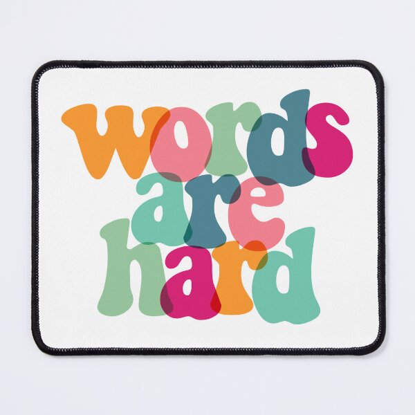 Item preview, words are hard designed and sold by Caroline Derucki.