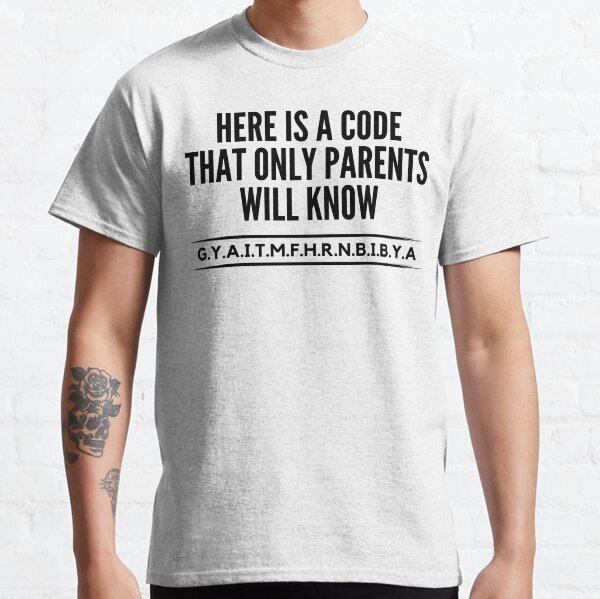 Item preview, Here Is a Code That Only Parents Will Know designed and sold by Beezi Graphix.