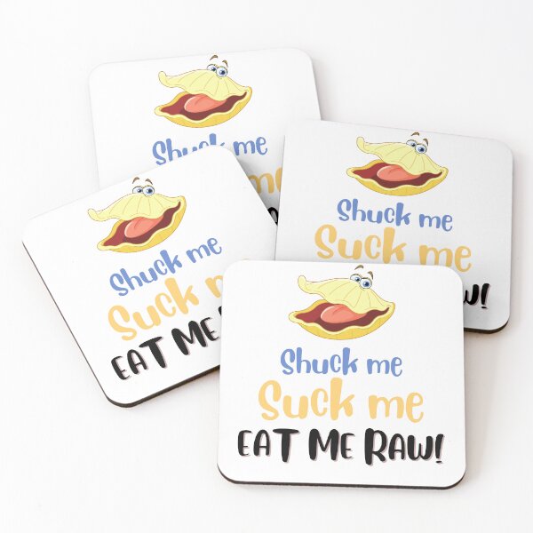 Item preview, Shuck Me Suck Me Eat Me Raw designed and sold by peacefulcreator.