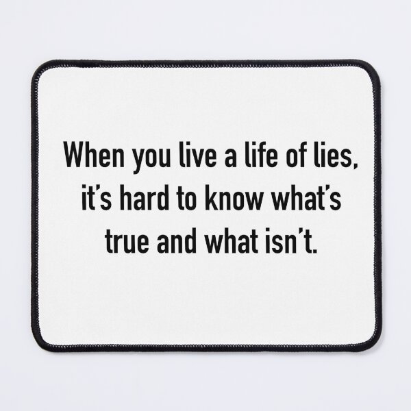 Item preview, 355 Quote (life of lies) designed and sold by TheEmilySuzanne.