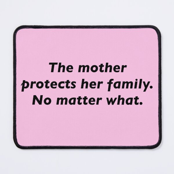 Item preview, Orphan Movie Quote (The mother protects her family) designed and sold by TheEmilySuzanne.