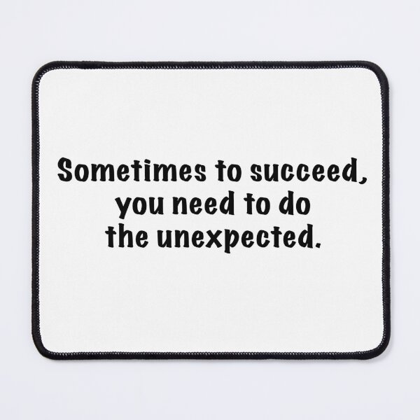 Item preview, Home Team Quote (to succeed, you need to do the unexpected) designed and sold by TheEmilySuzanne.