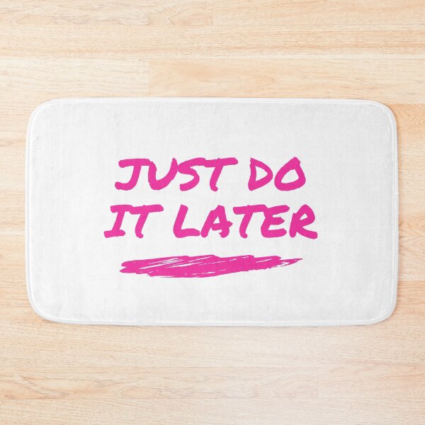 Item preview, just do it later designed and sold by DoraHappy.