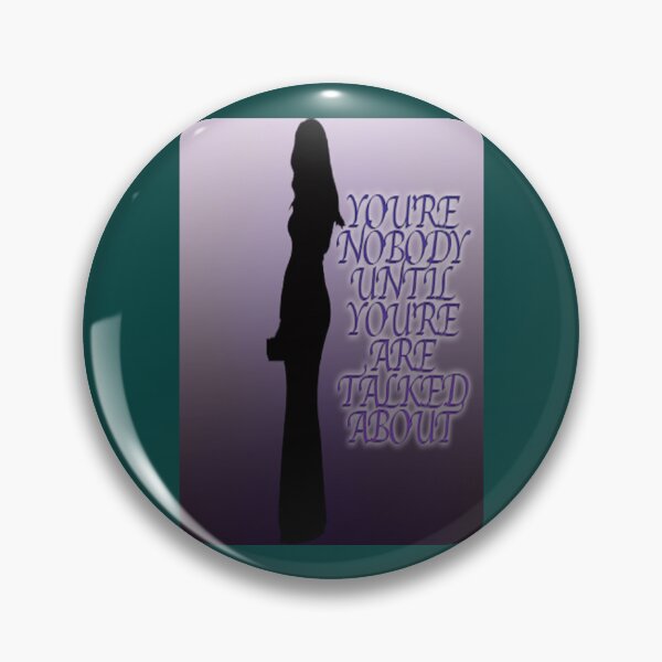 Item preview, YOU_RE NOBODY UNTIL YOU_RE TALKED ABOUT   designed and sold by NeonForYo.