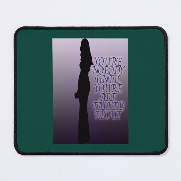 Item preview, YOU_RE NOBODY UNTIL YOU_RE TALKED ABOUT   designed and sold by NeonForYo.