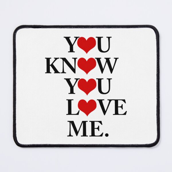 Item preview, You Know You Love Me   designed and sold by NeonForYo.