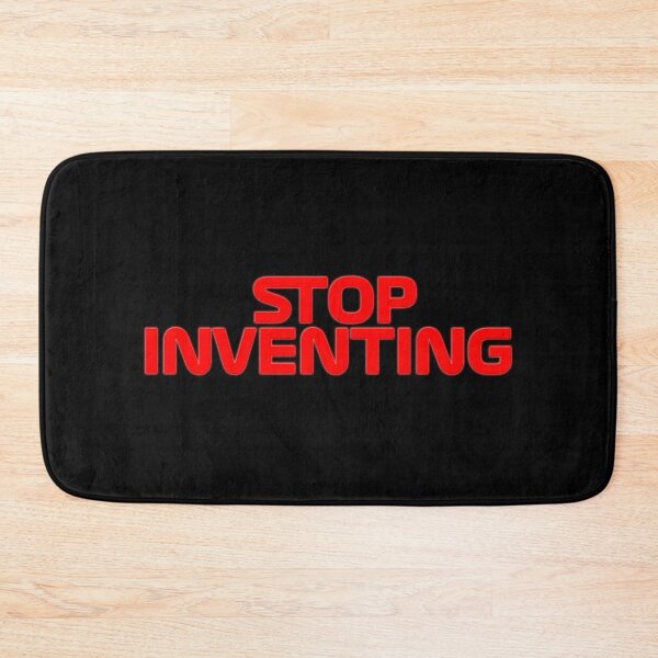 Item preview, Stop Inventing designed and sold by PSstudio.