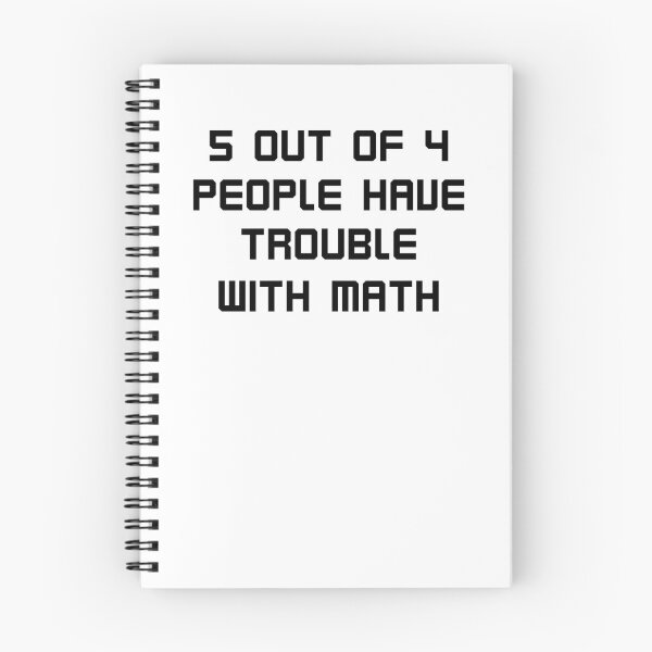 Item preview, 5 out of 4 people have trouble with math designed and sold by SmokeyCatPress.