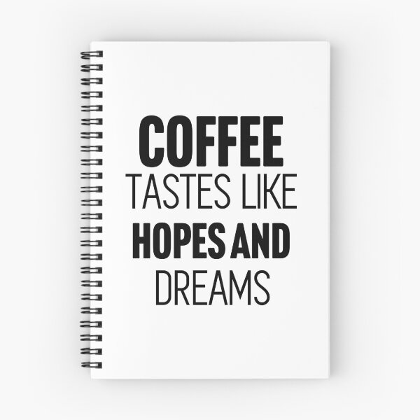 Item preview, Coffee tastes like hopes and dreams designed and sold by Larrix.
