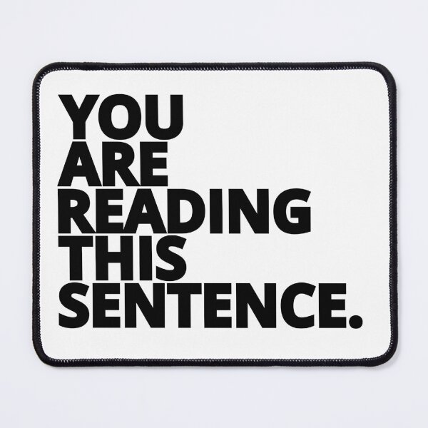 Item preview, You are Reading This Sentence. ( black text )  designed and sold by LilyTreeArt.
