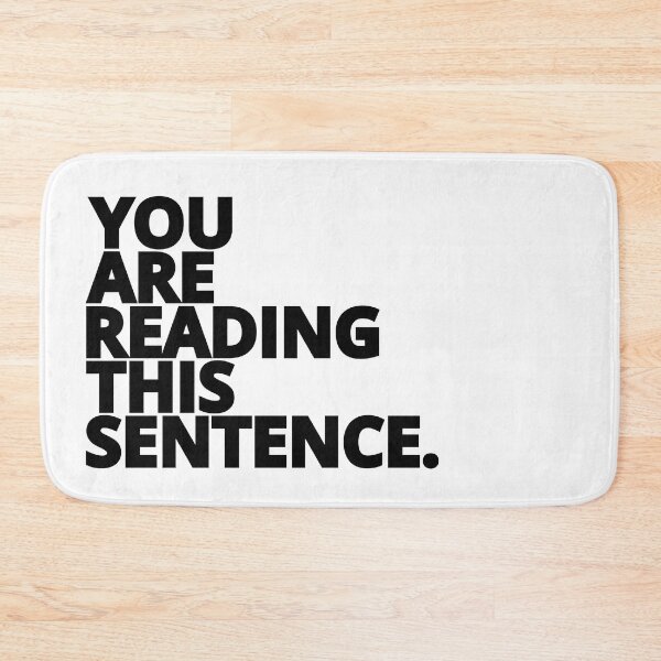 Item preview, You are Reading This Sentence. ( black text )  designed and sold by LilyTreeArt.