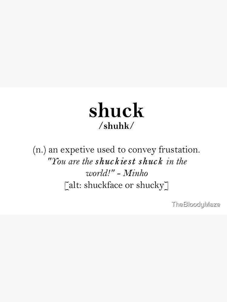 "Glader slang dictionary shuck" Poster for Sale by TheBloodyMaze Redbubble