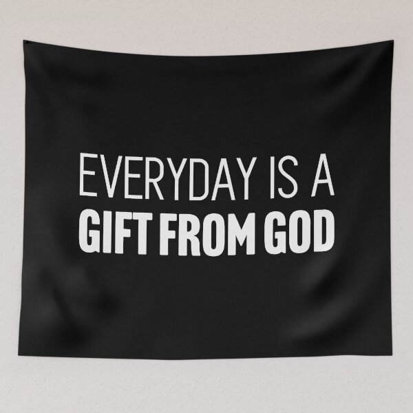 Item preview, Everyday is a gift from God designed and sold by Larrix.