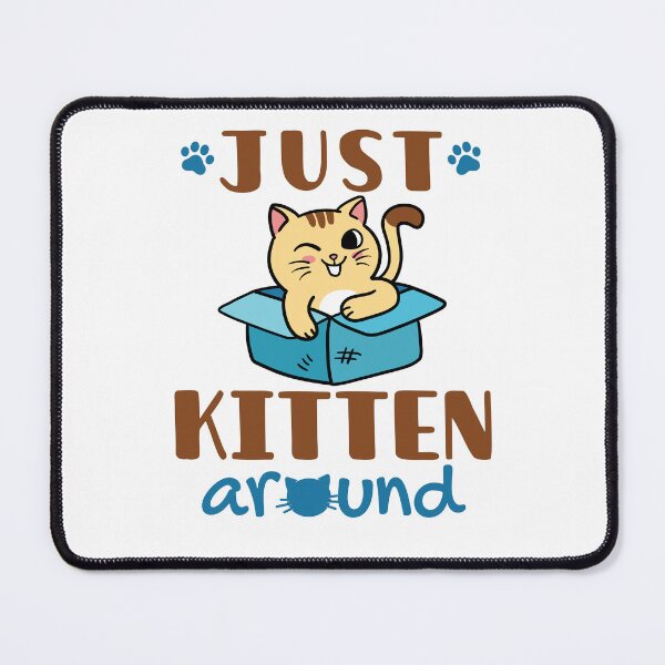 Item preview, Just Kitten Around Cute Cat Lover designed and sold by jaygo.