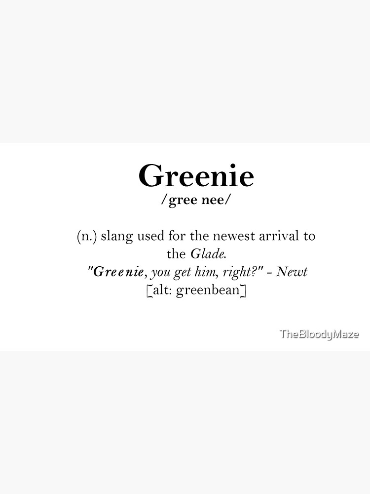 Glader slang dictionary Greenie