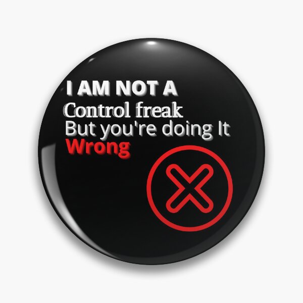 Item preview, I AM NOT A CONTROL FREAK BUT YOU'RE DOING IT WRONG designed and sold by TopWaw ⭐⭐⭐⭐⭐.