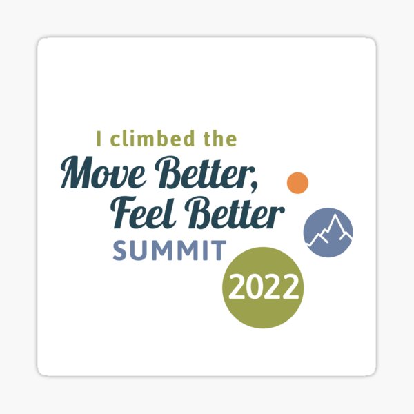 Move Better Feel Better: Feldenkrais Awareness Summit 2022 Sticker
