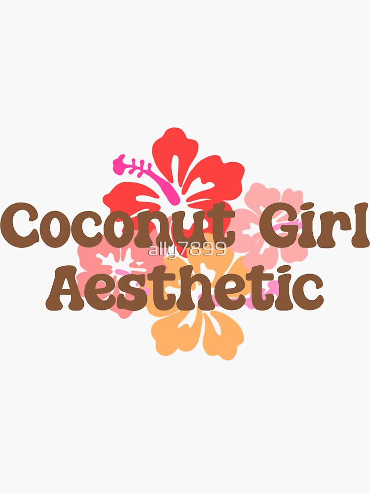 "Coconut Girl Aesthetic " Sticker for Sale by ally7899 Redbubble