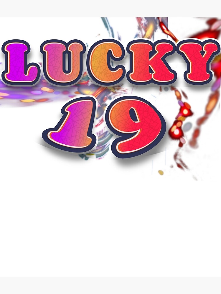 Lucky 19 Poster For Sale By Umojo77 Redbubble