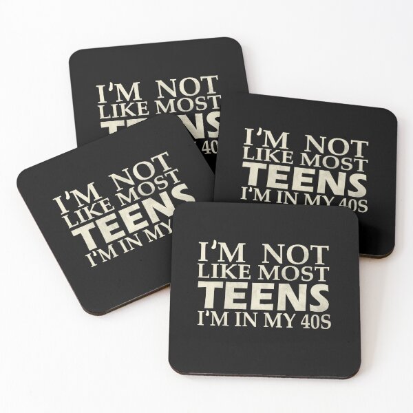 Item preview, i'm not like most teens i'm in my 40s  designed and sold by YaassDesign.