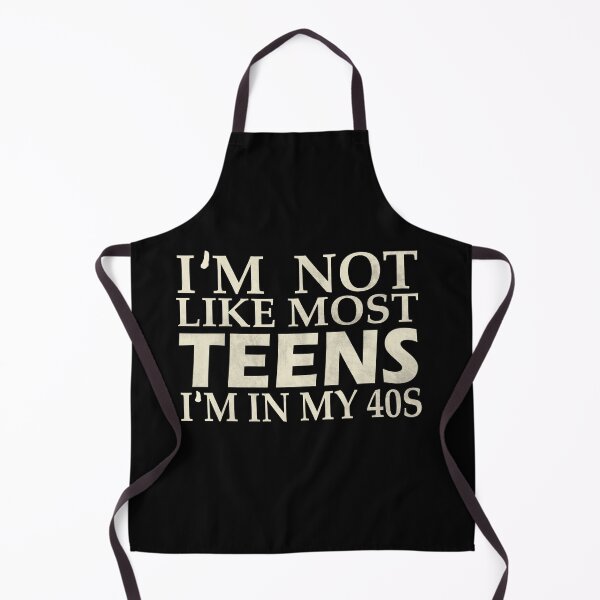 Item preview, i'm not like most teens i'm in my 40s  designed and sold by YaassDesign.