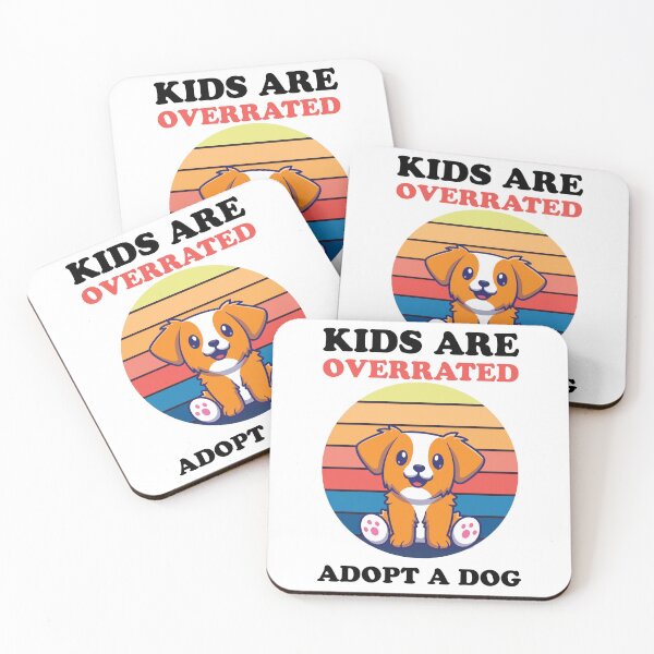 Item preview, Kids Are Overrated Adopt A Dog designed and sold by medadesign.